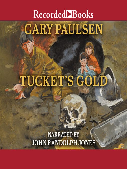 Title details for Tucket's Gold by Gary Paulsen - Available